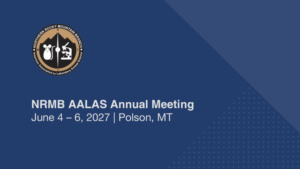 Northern Rocky Mountain Branch of AALAS Annual Meeting 2027